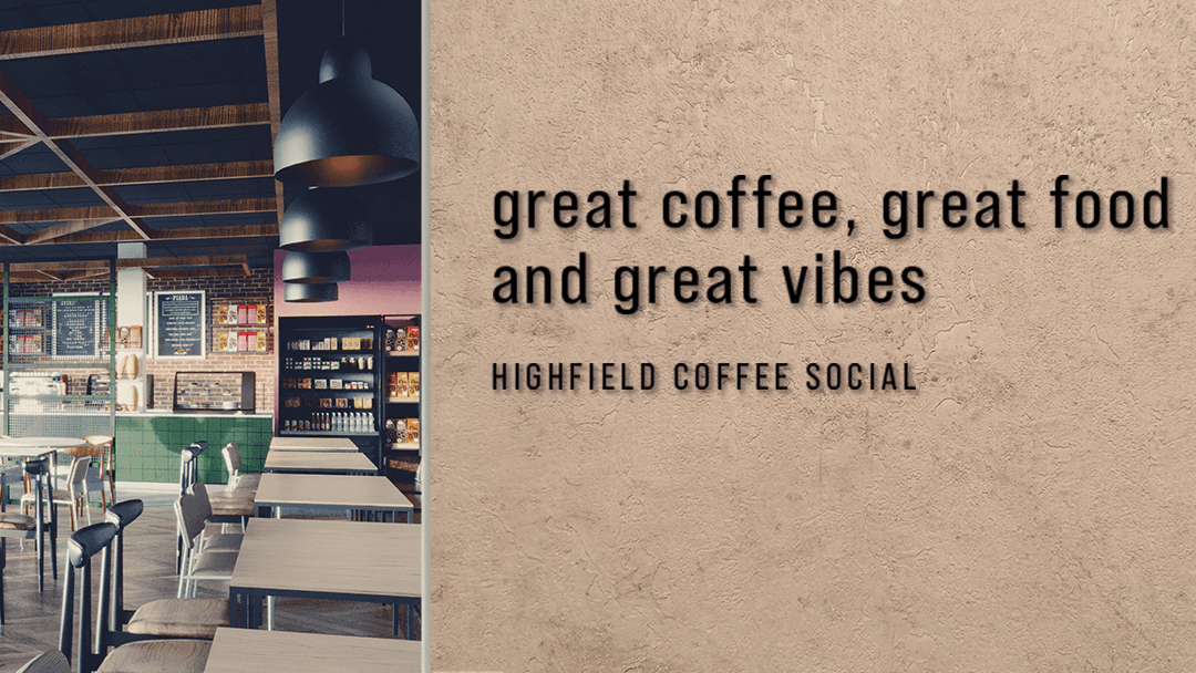 Highfield Coffee Social